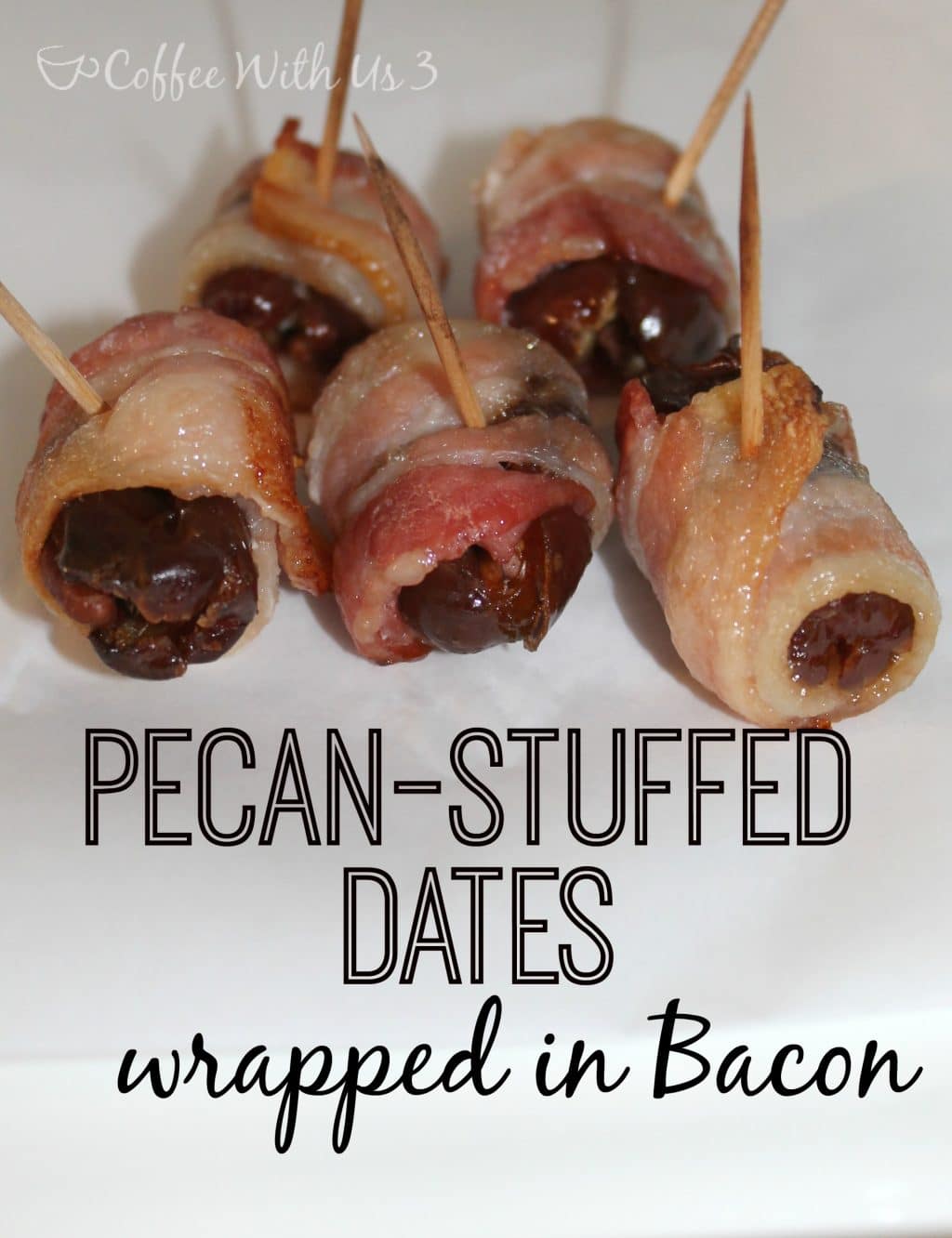 Pecan-stuffed Dates wrapped in Bacon