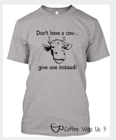 Give A Cow - Buy a Shirt and Help Buy a Cow for a needy family 