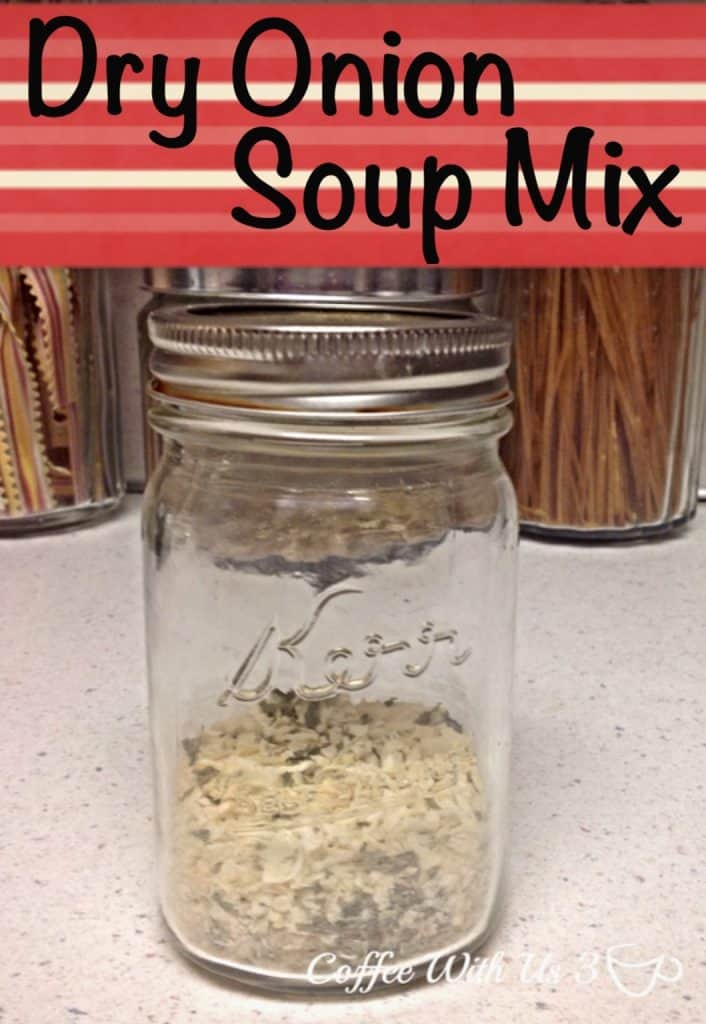 Dry Onion Soup Mix by Coffee With Us 3 #recipes #frugal Dry Onion Soup Mix by Coffee With Us 3 #recipes #frugal