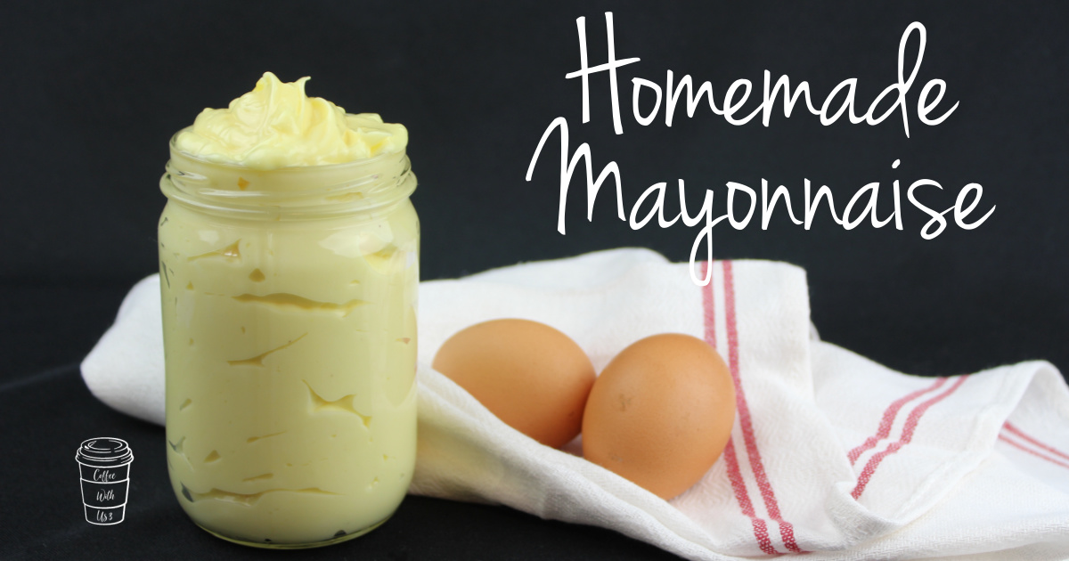 Homemade Mayonnaise Coffee With Us 3