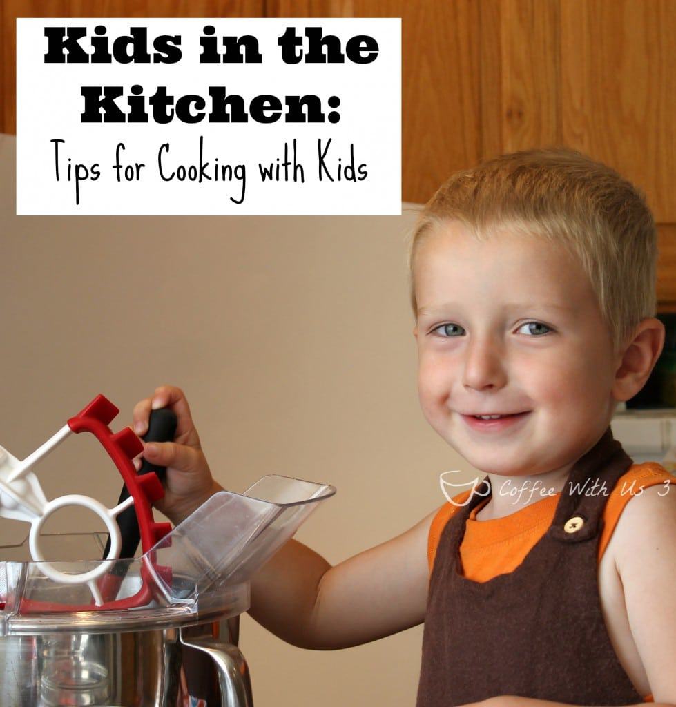 Kids in the Kitchen: Tips for making cooking with kids safe and fun #kids #cooking