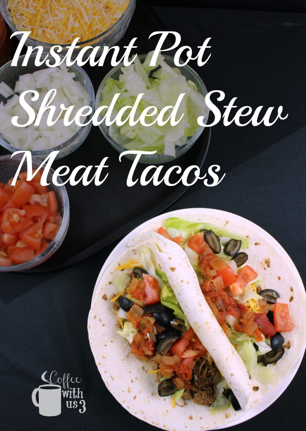 Instant Pot Shredded Stew Meat Tacos Coffee With Us 3
