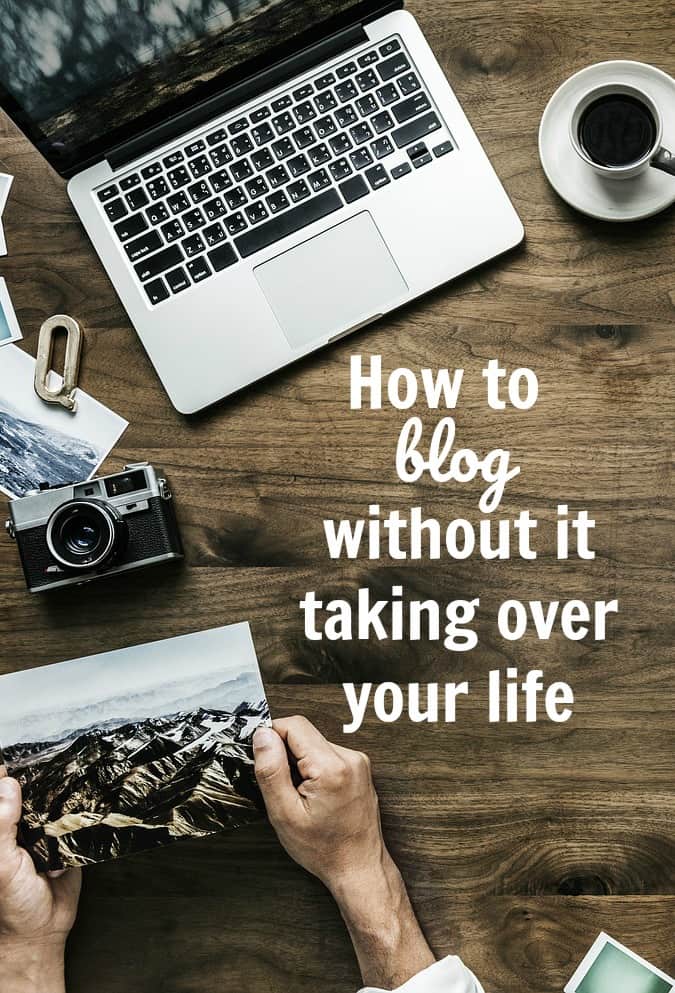 If you're a new blogger, or even a seasoned one, you'll want to check out these 7 tips to blog without it taking over your life.