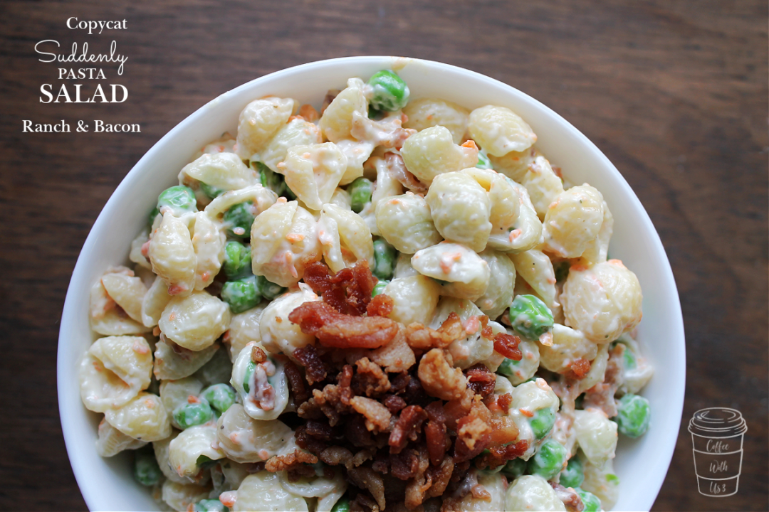 Suddenly Pasta Salad Bacon & Ranch Copycat Recipe Coffee With Us 3