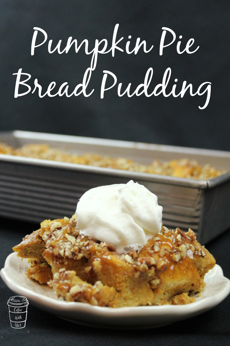 Pumpkin Pie Bread Pudding Coffee With Us 3